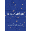 Constellations: The Collected Poems of Daniel Mark Epstein
