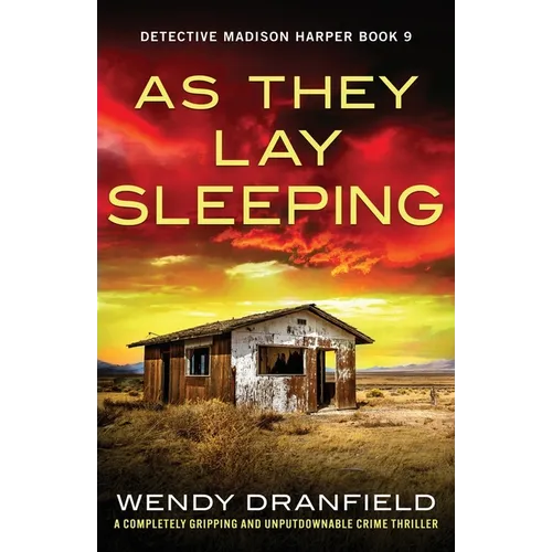 As They Lay Sleeping: A completely gripping and unputdownable crime thriller