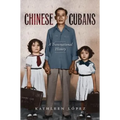 Chinese Cubans: A Transnational History