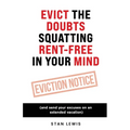 Evict The Doubts Squatting Rent-Free In Your Mind