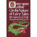 Once Upon a Time: On the Nature of Fairy Tales