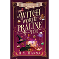 A Witch Worth Praline For: Bewitched By Chocolate Mysteries - Book 8