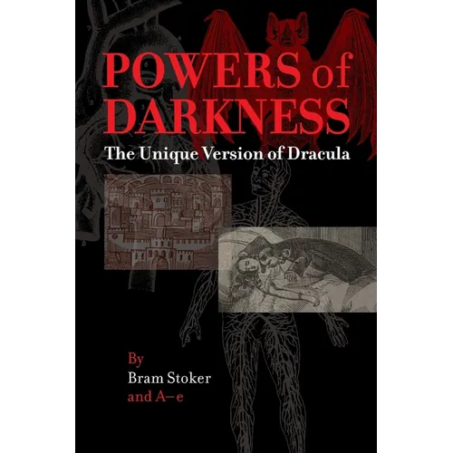 Powers of Darkness: The Unique Version of Dracula