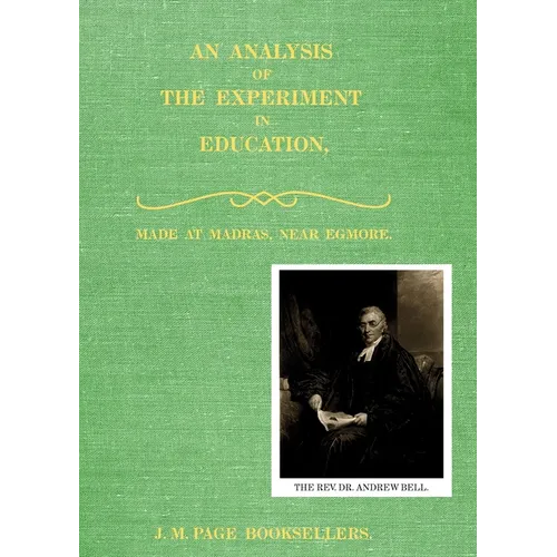 An Analysis of the Experiment in Education: Made at Egmore, near Madras