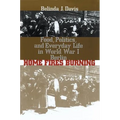 Home Fires Burning: Food, Politics, and Everyday Life in World War I Berlin