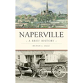 Naperville: A Brief History