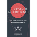 Discovered, Not Designed