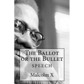 The Ballot or the Bullet