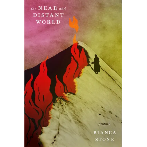 The Near and Distant World: Poems