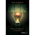 Emergence: How Our Twenty-Watt Brains Unlocked Intelligence Beyond Biology