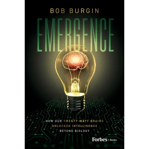 Emergence: How Our Twenty-Watt Brains Unlocked Intelligence Beyond Biology