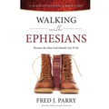 Walking With Ephesians: Become The Man God Intends You To Be