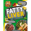 Fatty Liver Diet Cookbook: The Most Complete Step-By-Step Guide with 365 Days of Healthy Recipes to Purify Your Liver to Regain Health and Energy. Up