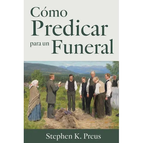 Cómo Predicar para un Funeral