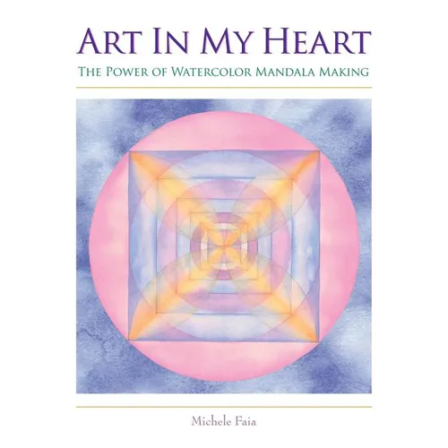 Art In My Heart: The Power of Watercolor Mandala Making