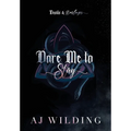Dare Me to Stay: A dark second chance romance