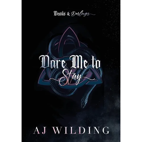 Dare Me to Stay: A dark second chance romance