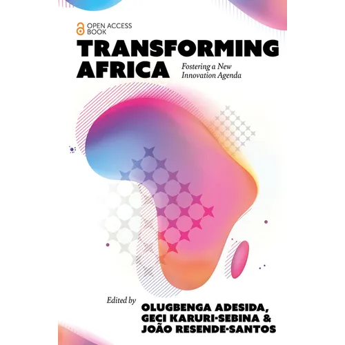 Transforming Africa: Fostering a New Innovation Agenda