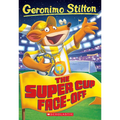 The Super Cup Face-Off (Geronimo Stilton #81)