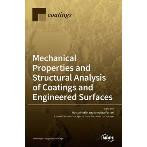 Mechanical Properties and Structural Analysis of Coatings and Engineered Surfaces