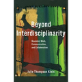 Beyond Interdisciplinarity: Boundary Work, Communication, and Collaboration