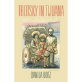 Trotsky in Tijuana