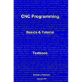 CNC Programming: Basics & Tutorial Textbook