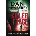 Killer Trace Book One: The Immersion