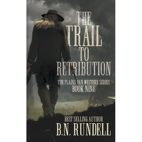 The Trail to Retribution: A Classic Western Series