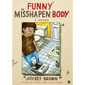 Funny Misshapen Body