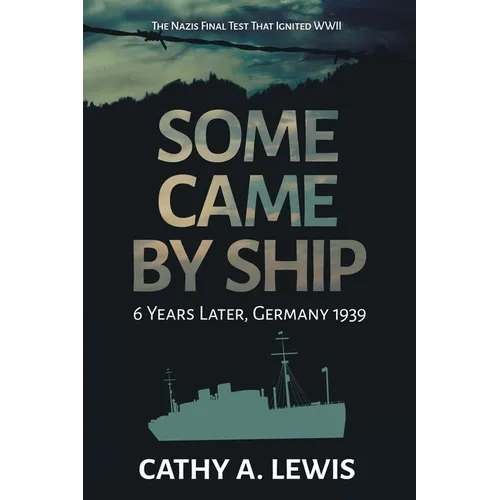 Some Came by Ship: 6 Years Later, Germany 1939