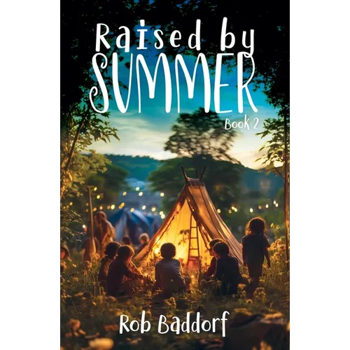 Raised by Summer, Book 2: An Enchanted Lost-World Adventure!