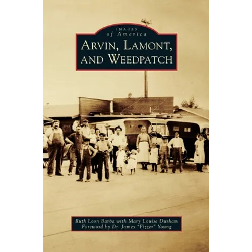 Arvin, Lamont, and Weedpatch
