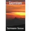 Demian: A Classic Novel of Youth, Identity, and Spiritual Awakening