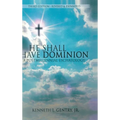 He Shall Have Dominon: A Postmillennial Eschatology