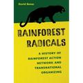 Rainforest Radicals: A History of Rainforest Action Network and Transnational Organizing