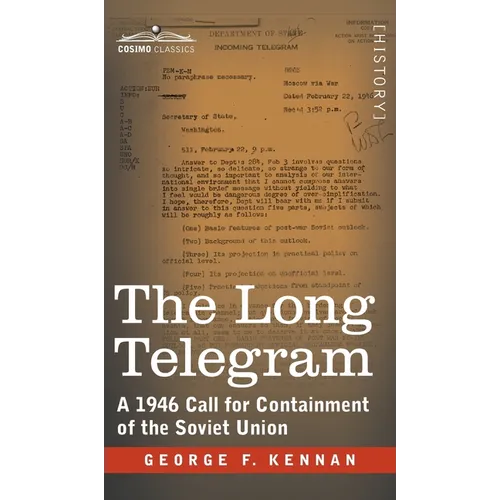 The Long Telegram: A 1946 Call for Containment of the Soviet Union