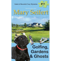 Golfing, Gardens & Ghosts