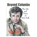 Beyond Columbo: The Life and Times of Peter Falk