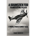 A Drumstick for Thanksgiving Please