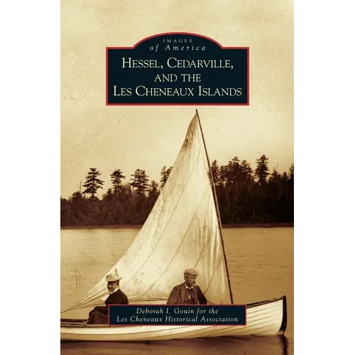 Hessel, Cedarville, and the Les Cheneaux Islands