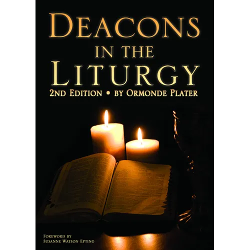 Deacons in the Liturgy: 2nd Edition