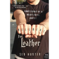 Hell Bent for Leather: Confessions of a Heavy Metal Addict