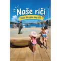 Nase riči How do you say it?