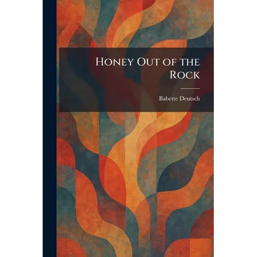 Honey Out of the Rock