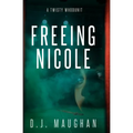 Freeing Nicole: A twisty whodunit