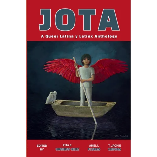 Jota: A Queer Latina y Latinx Anthology