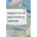 Disability in the Greek Patristic Tradition