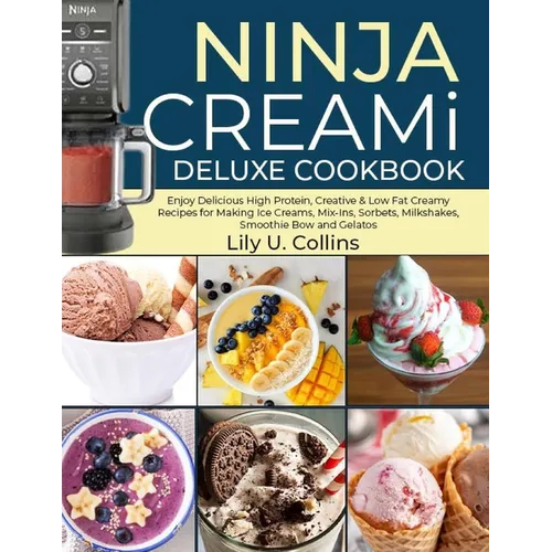 Ninja Creami Deluxe Cookbook: Ninja Creami Deluxe Cookbook