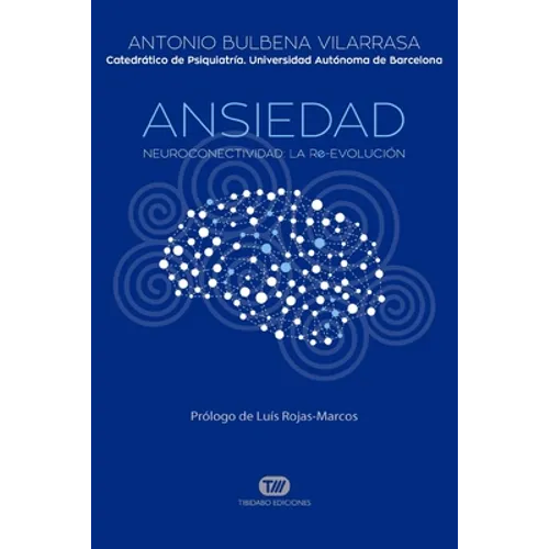 Ansiedad: Neuroconectividad: La Re-Evolución